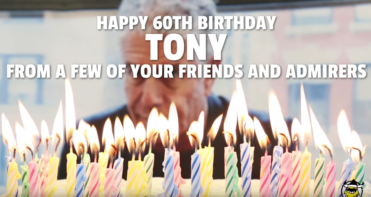 Watch Anthony Bourdain S Friends And Fellow Chefs Wish Him A Happy 60th Birthday First We Feast